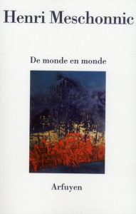 De monde en monde - Meschonnic Henri