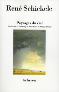 Paysages du ciel - Schickele René ; Kuhn Irène ; Staiber Maryse