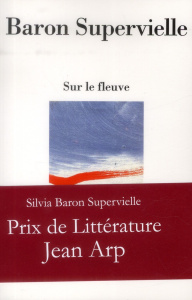 Sur le fleuve - Baron Supervielle Silvia