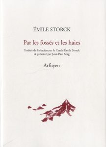 Par les fossés et les haies. Paysages et saisons, édition bilingue français-alsacien - Storck Emile ; Sorg Jean-Paul