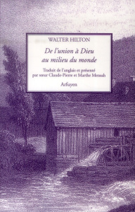 De l'union à Dieu à l'union au monde - Hilton Walter