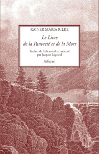 Le livre de la pauvreté et de la mort - Rilke Rainer Maria ; Legrand Jacques