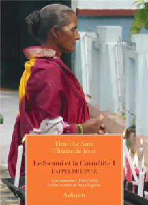 Le Swami et la Carmélite. Tome 1, L'appel de l'Inde. Correspondance 1959-1968 - Le Saux Henri