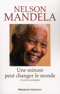 Une minute peut changer le monde - Mandela Nelson,Zanetto Marie-Gabrielle,Crwys-Willi