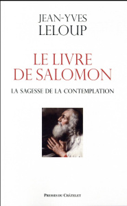 Le Livre de Salomon. La Sagesse de la contemplentation - Leloup Jean-Yves