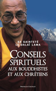 Conseils spirituels aux bouddhistes et aux chrétiens - DALAI-LAMA/MITCHELL