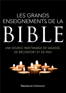 Les grands enseignements de la Bible - Lagrange Bruno
