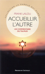 Accueillir l'autre - Lalou Frank