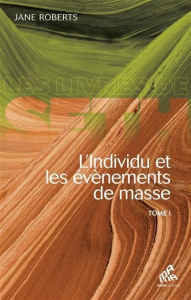 L'individu et les événements de masse. Tome 1 - Roberts Jane ; Thomas Dominique ; Seeliger-Chatela
