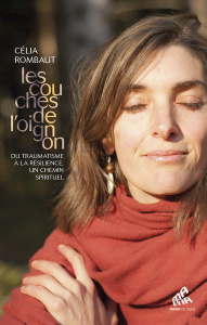 Les couches de l'oignon. Du traumatisme à la résilience, un chemin spirituel - Rombaut Célia