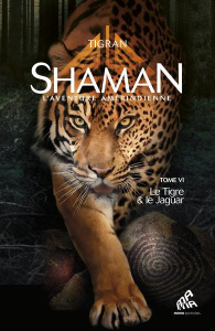 Shaman Tome 6 : Le Tigre & le Jaguar - TIGRAN