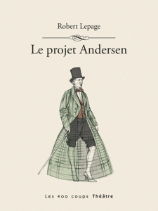 Le projet Andersen. Avec 1 DVD - Lepage Robert ; Seeberg Lars
