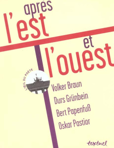 Après l'est et l'ouest - Papenfuss Bert, Pastior Oskar, Braun Volker, Grunb