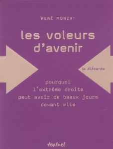 Les voleurs d'avenir - Monzat René
