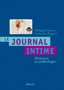 Le journal intime. Histoire et anthologie - Lejeune Philippe ; Bogaert Catherine