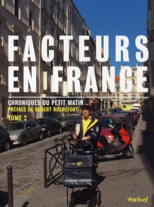 Facteurs en France - Chroniques du petit matin. Tome 2 - Rochefort Robert