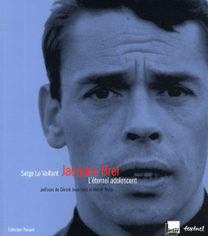 Jacques Brel. L'éternel adolescent - Le Vaillant Serge
