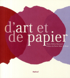 D'art et de papier - Reynaud Marie-Hélène