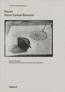 Revoir Henri Cartier-Bresson - Cartier-Bresson Anne ; Montier Jean-Pierre