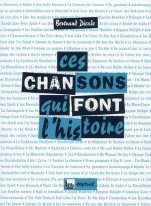 Ces chansons qui font l'histoire - Dicale Bertrand