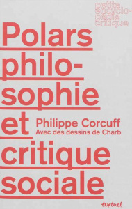 Polars, philosophie et critique sociale - Corcuff Philippe