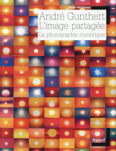 L'image partagée. La photographie numérique - Gunthert André