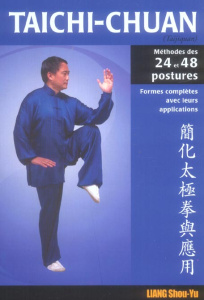 La méthode des 24 et 48 postures avec applications martiales - Liang Shou-Yu ; Wu Wen-Ching ; Gengoux Marc