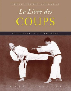 Le livre des coups. Principes & techniques - Tedeschi Marc ; Fébo Alex ; Firth Shelley ; Deras