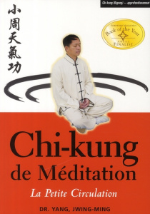 Chi-kung de méditation. La petite circulation - Yang Jwing-Ming ; Gengoux Marc