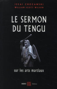 Le Sermon du Tengu sur les arts martiaux - Chozanshi Issai ; Wilson William Scott ; Nickels-G