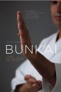 Bunkai. L'art de décoder les katas - Ouzrout Areski ; Tapol Jacques ; Berthier Pierre ;