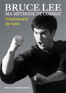 Ma méthode de combat. Entraînement de base - Lee Bruce ; Uyehara Mitoshi