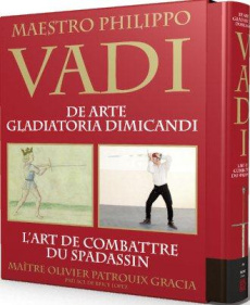 L'art de combattre du spadassin - Vadi Philippo ; Patrouix-Gracia Olivier ; Lopez Br