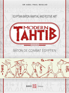 Modern Tahtib. Bâton de combat égyptien, Edition bilingue français-anglais - Boulad Adel Paul ; Boulad Marlène