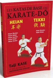 Les katas de base de karaté shotokan. Heian et Tekki - Kase Taiji ; Chardone J-L ; Kase Chieko