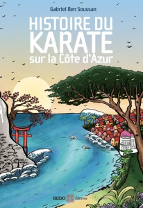 Histoire du karaté sur la Côte d'Azur - Ben Soussan Gabriel