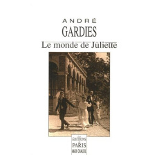 Le monde de Juliette - Gardies André