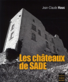 Les châteaux de Sade - Hauc Jean-Luc