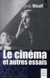 Le cinéma et autres essais - Woolf Virginia ; Chaleil Frédéric
