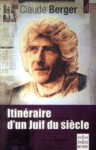 Itinéraire d'un Juif du siècle - Berger Claude