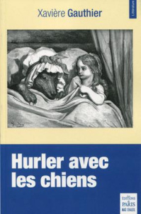 Hurler avec les chiens - Gauthier Xavière