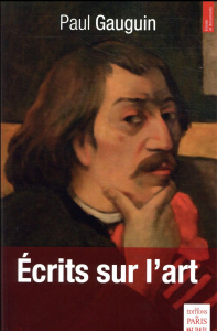 Ecrits sur l'art - Gauguin Paul ; Chaleil Frédéric