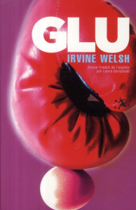 Glu - Welsh Irvine ; Derajinski Laura