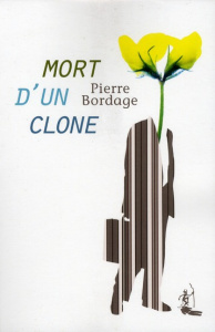 Mort d'un clone - Bordage Pierre ; Pateau Marijo