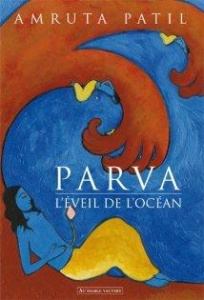 Parva Tome 1 : L'éveil de l'océan - Patil Amruta ; Morin Marielle