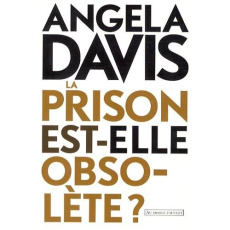 La prison est-elle obsolète ? - Davis Angela ; Peronny Nathalie