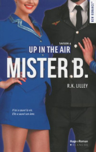 Up in the air Tome 4 : Mister B. - Lilley R. K. ; Moreau Alexandra