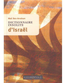 Dictionnaire insolite d'Israël - Ben-Avraham Mati