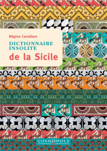 Dictionnaire insolite de la Sicile - Cavallaro Régine