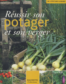 Réussir son potager et son verger - Lallemant Patrick, Collectif , Bringer Marie-Chri
